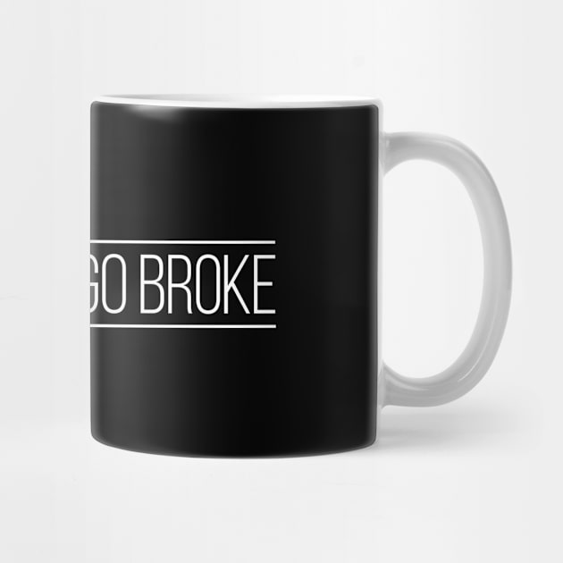 Get Woke Go Broke by Shatpublic